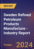 Sweden Refined Petroleum Products Manufacture - Industry Report- Product Image