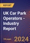UK Car Park Operators - Industry Report - Product Image