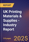 UK Printing Materials & Supplies - Industry Report- Product Image