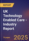 UK Technology Enabled Care - Industry Report- Product Image