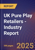 UK Pure Play Retailers - Industry Report- Product Image