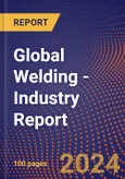Global Welding - Industry Report- Product Image