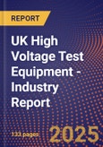 UK High Voltage Test Equipment - Industry Report- Product Image