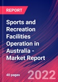 Sports and Recreation Facilities Operation in Australia - Industry Market Research Report- Product Image