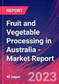 Fruit and Vegetable Processing in Australia - Industry Market Research Report- Product Image