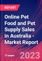 Online Pet Food and Pet Supply Sales in Australia - Industry Market Research Report - Product Thumbnail Image