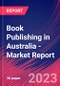 Book Publishing in Australia - Industry Market Research Report - Product Image