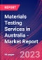 Materials Testing Services in Australia - Industry Market Research Report - Product Image