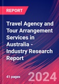 Travel Agency and Tour Arrangement Services in Australia - Industry Research Report- Product Image