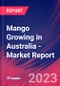 Mango Growing in Australia - Industry Market Research Report - Product Thumbnail Image