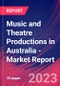 Music and Theatre Productions in Australia - Industry Market Research Report - Product Thumbnail Image