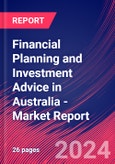 Financial Planning and Investment Advice in Australia - Industry Market Research Report- Product Image