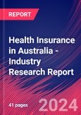 Health Insurance in Australia - Industry Research Report- Product Image