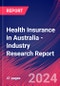 Health Insurance in Australia - Industry Research Report - Product Image