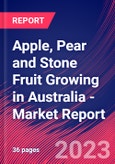 Apple, Pear and Stone Fruit Growing in Australia - Industry Market Research Report- Product Image