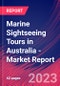 Marine Sightseeing Tours in Australia - Industry Market Research Report - Product Image