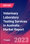 Veterinary Laboratory Testing Services in Australia - Industry Market Research Report - Product Image