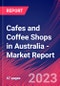 Cafes and Coffee Shops in Australia - Industry Market Research Report - Product Image
