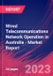 Wired Telecommunications Network Operation in Australia - Industry Market Research Report - Product Image
