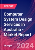 Computer System Design Services in Australia - Industry Market Research Report- Product Image