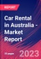 Car Rental in Australia - Industry Market Research Report - Product Image
