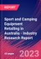 Sport and Camping Equipment Retailing in Australia - Industry Research Report - Product Image