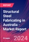 Structural Steel Fabricating in Australia - Industry Market Research Report - Product Image