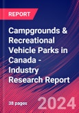 Campgrounds & Recreational Vehicle Parks in Canada - Industry Research Report- Product Image