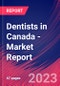Dentists in Canada - Industry Market Research Report - Product Image