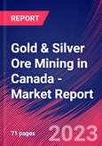 Gold & Silver Ore Mining in Canada - Industry Market Research Report- Product Image