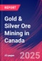 Gold & Silver Ore Mining in Canada - Market Research Report 2015-2030 - Product Image