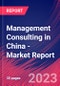 Management Consulting in China - Industry Market Research Report - Product Thumbnail Image