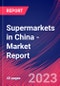 Supermarkets in China - Industry Market Research Report - Product Thumbnail Image