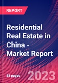 Residential Real Estate in China - Industry Market Research Report- Product Image
