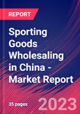 Sporting Goods Wholesaling in China - Industry Market Research Report- Product Image