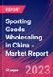 Sporting Goods Wholesaling in China - Industry Market Research Report - Product Image