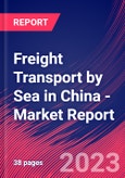 Freight Transport by Sea in China - Industry Market Research Report- Product Image