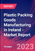 Plastic Packing Goods Manufacturing in Ireland - Industry Market Research Report- Product Image