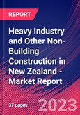 Heavy Industry and Other Non-Building Construction in New Zealand - Industry Market Research Report- Product Image