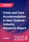 Crisis and Care Accommodation in New Zealand - Industry Research Report - Product Thumbnail Image