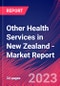 Other Health Services in New Zealand - Industry Market Research Report - Product Image