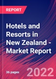 Hotels and Resorts in New Zealand - Industry Market Research Report- Product Image