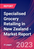 Specialised Grocery Retailing in New Zealand - Industry Market Research Report- Product Image