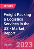Freight Packing & Logistics Services in the US - Industry Market Research Report- Product Image