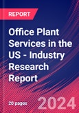 Office Plant Services in the US - Industry Research Report- Product Image