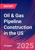 Oil & Gas Pipeline Construction in the US - Industry Market Research Report- Product Image