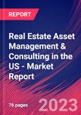 Real Estate Asset Management & Consulting in the US - Industry Market Research Report- Product Image