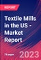 Textile Mills in the US - Industry Market Research Report - Product Image