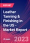 Leather Tanning & Finishing in the US - Industry Market Research Report - Product Thumbnail Image