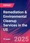 Remediation & Environmental Cleanup Services in the US - Market Research Report 2015-2030 - Product Image